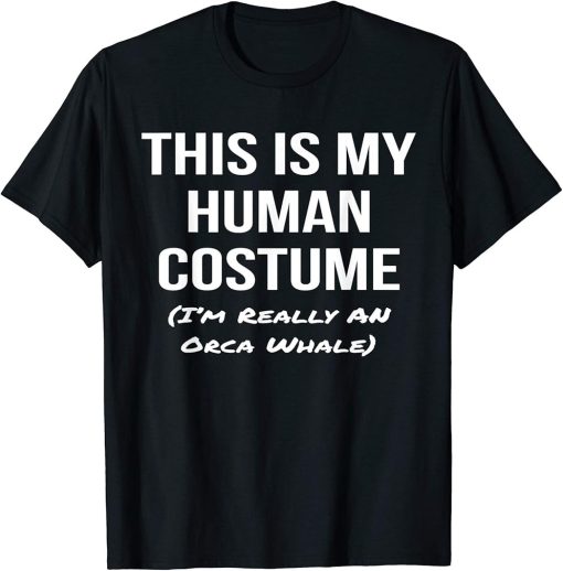 Human Costume I"m an Orca Whale Halloween Cosplay T-Shirt