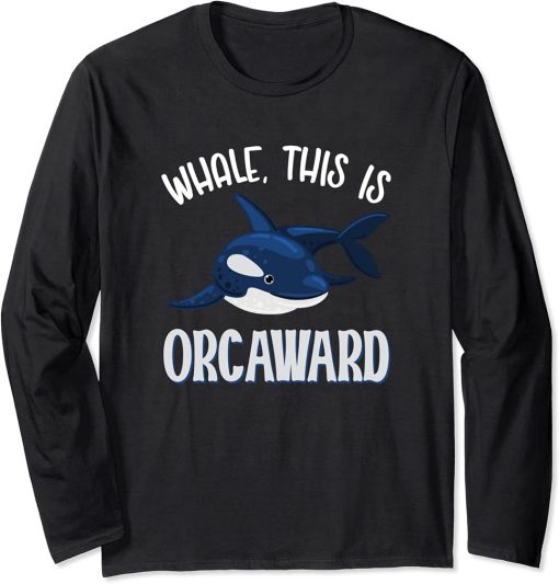 Whale This Is Orcaward Orca Long Sleeve T-Shirt